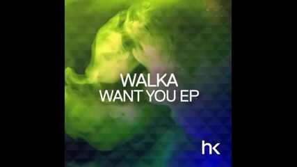 *2015* Walka - Want You