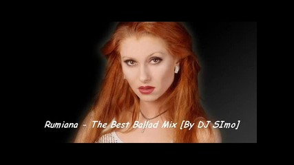 Rumiana - The Best Ballad Mix [by Dj Simo]