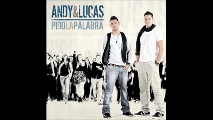 Tu Lo Que Buscas Es Un Novio - Andy & Lucas (pido la Palabra)