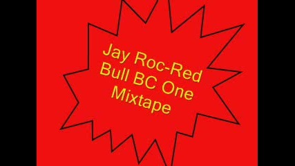 Jay Roc-red Bull Bc One Mixtape