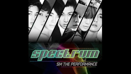 Бг Превод! Sm The Performance - Spectrum