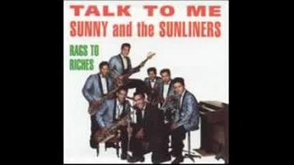 Sunny & The Sunliners - Talk To Me