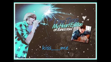 Justin Bieber - One Time (my Heart Edition)