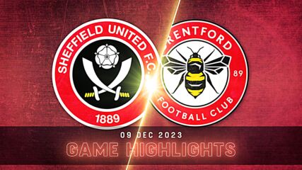 Sheffield United FC vs. Brentford - Condensed Game