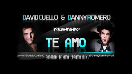 David Cuello feat. Danny Romero - Te Amo