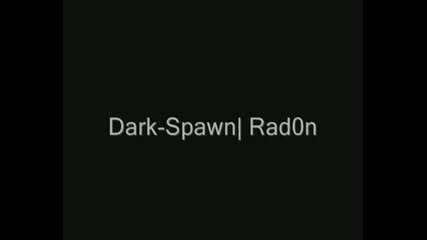 Dark - Spawn