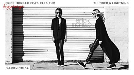 Erick Morillo ft. Eli And Fur - Thunder And Lightning ( Radio Edit )