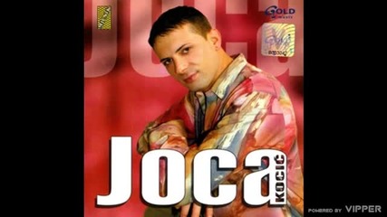 Joca Kocic - Ja ne pijem da se napijem - (audio 2006)