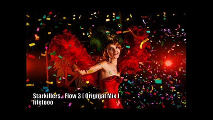 Starkillers - Flow 3 (original Mix) 