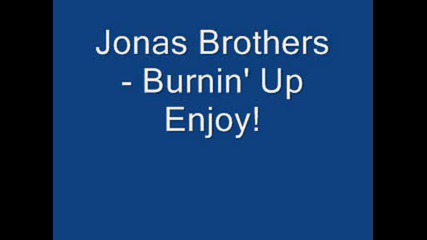 Jonas Brothers - Burnin Up