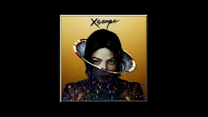 Michael Jackson - Xscape full Album [deluxe Edition]