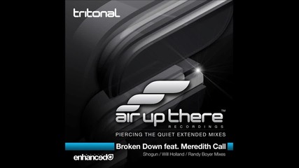 Tritonal feat. Meredith Call - Broken Down ( Will Holland Remix )