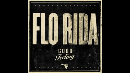Flo Rida - Good Feeling