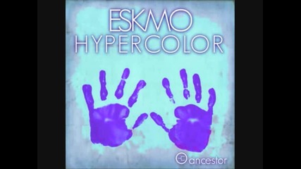 Eskmo - I Dream Im Flying