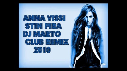 Anna Vissi - Stin Pira (dj Marto Club Remix)