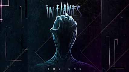 In Flames - The End Official Audio