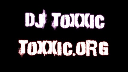 Лудница Dj Toxxic 