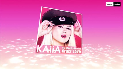 Kaiia Vs. Manilla Maniacs - Crazy Love