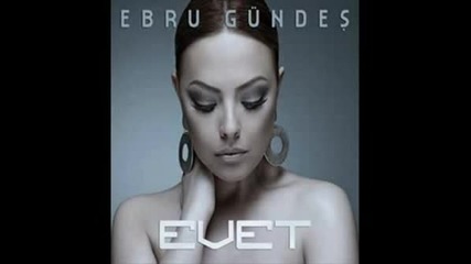 Ebru Gundes - Sadece Sevdim