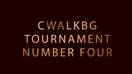 Cwalkbg Tournament Iv Round Ii [ Unknown ]