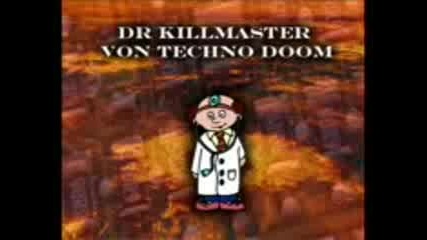 Dr Killmaster Von Techno Doom - Wheres Your Head At
