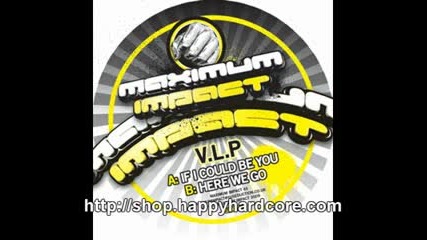 Vlp - If I could be you,  Maximum Impact - Mi045