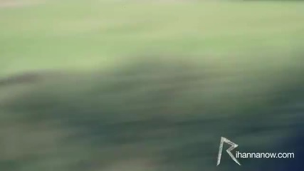Rihanna зад кулисите ( час 1 ) We Found Love