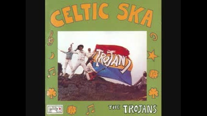 The Trojans - Celtic Ska (full album )