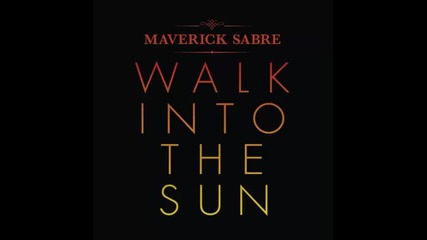 *2015* Maverick Sabre - Walk into the sun