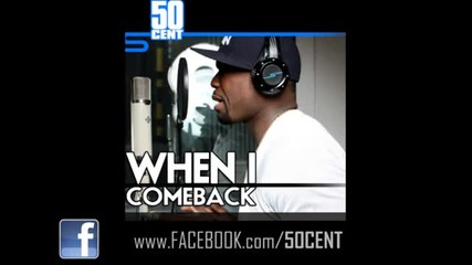 50 Cent - When I Come Back 