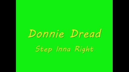 Donnie Dread - Step Inna Right 
