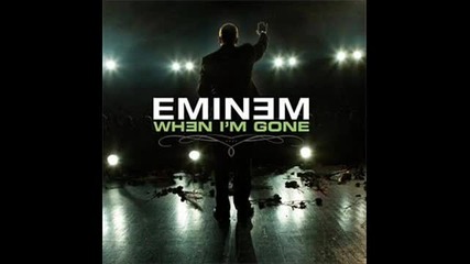 Eminem - When Im Gone