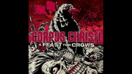 Corpus Christi - Broken Man (lyrics)