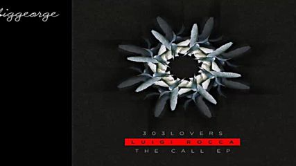 Luigi Rocca - The Call ( Original Mix )