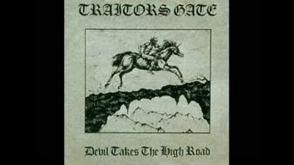 Traitors Gate - Devil Takes The High Road