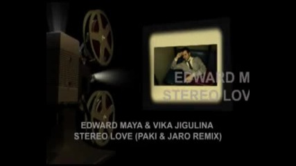 Edward Maya & Vika Jugalina - Stereo Love (paki & Jaro remix)