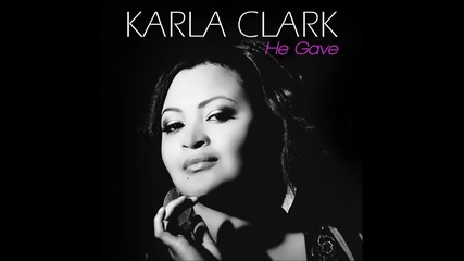 превод Karla Clark - He Gave