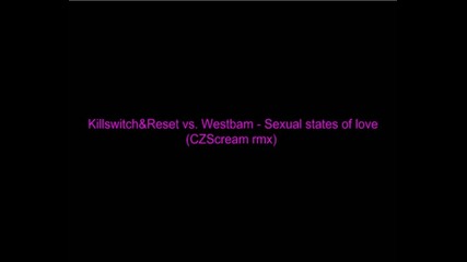 Killswitch&reset - Sexual States Of Love