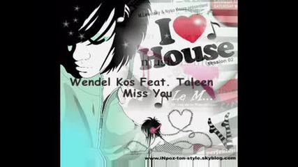 Wendel Kos Feat. Taleen Miss you (with Lyrics)