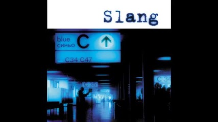 Slang - I Can Feel You