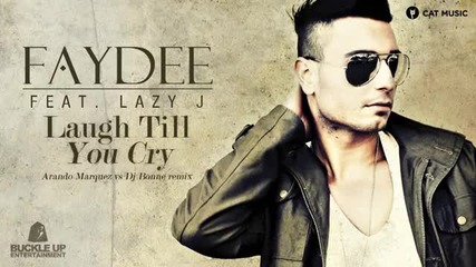 Faydee feat. Lazy J - Laugh Till You Cry (arando Marquez vs Dj Bonne remix)