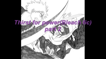 Thirst for power(bleach fic)part 2