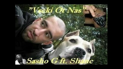 Sasho G ft. Shane - Vseki Ot Nas.avi