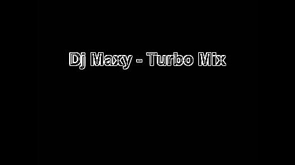 Dj Maxy - Turbo Mix + Download link :) !
