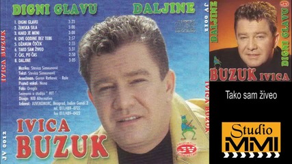 Ivica Buzuk - Tako sam ziveo (audio 2000)