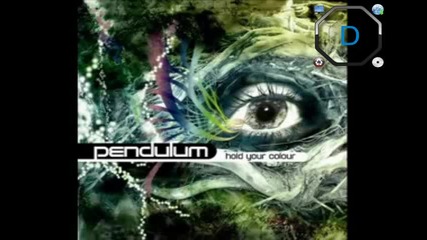 Pendulum hold your colour 