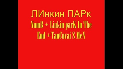Linkin Park Mix of Numb & in the end 