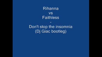 Rihannaft.faithless - Dont Stop The Insomnia