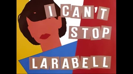 Larabell - I Can't Stop 12``