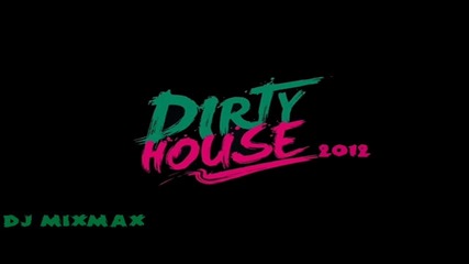 Хауссс^^^dirty House- (dj Mixmax)^^^